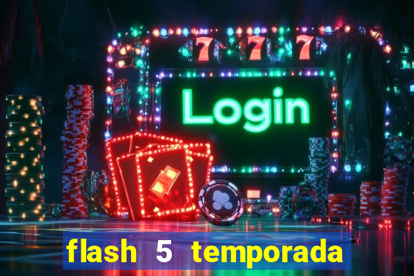 flash 5 temporada ep 9 continua em arrow